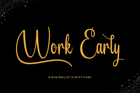 Work Early: A Sharp Script Font for Bold Campaigns